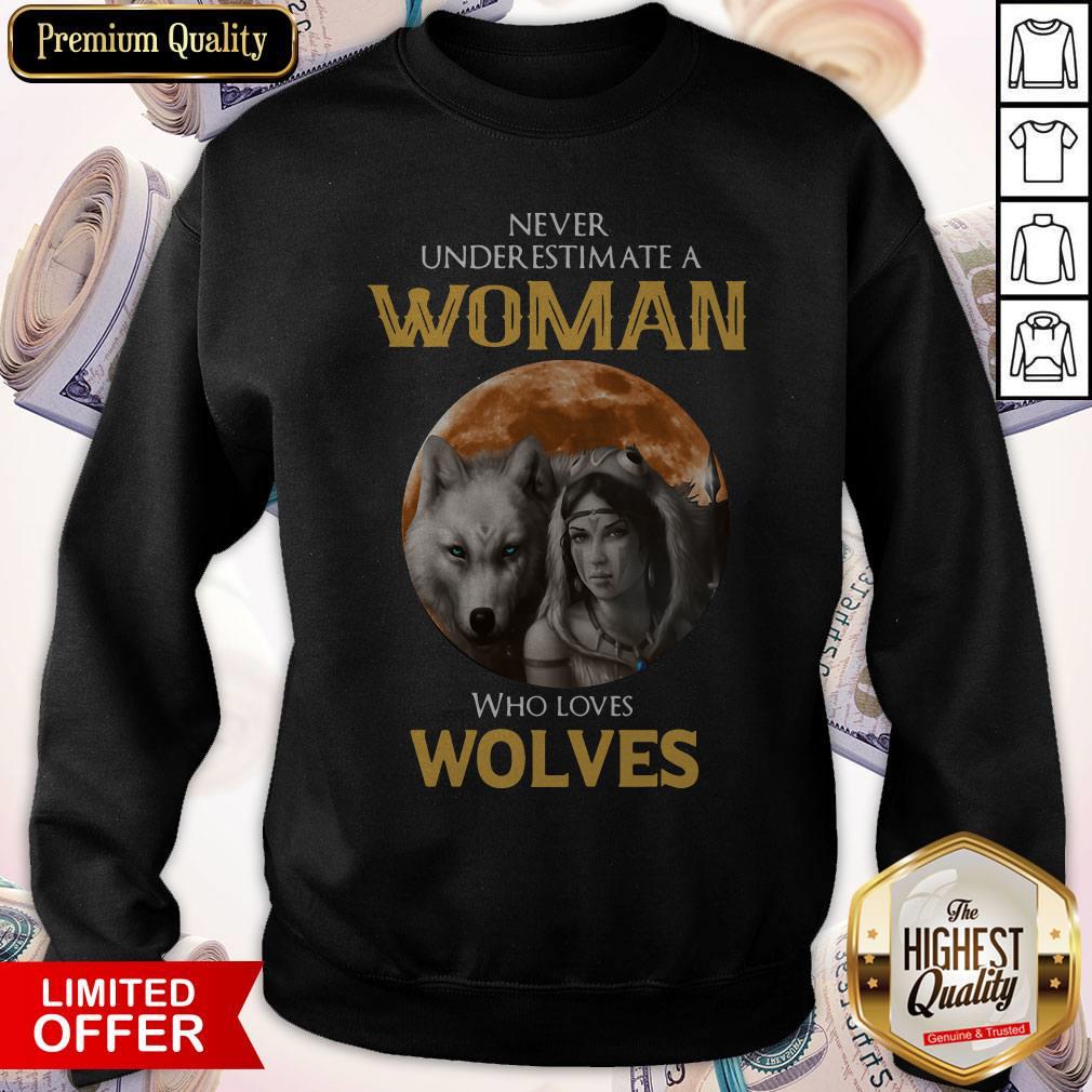 Cute Never Under Estimate A Woman Who Loves Wolves Sunset Shirt