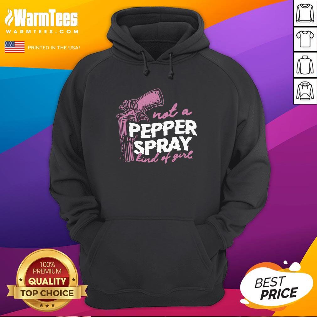 Cute Not A Pepper Spray Kind Of Girl Shirt