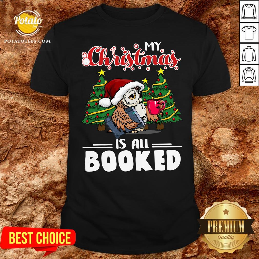 Cute Owl My Christmas Is All Booked Shirt