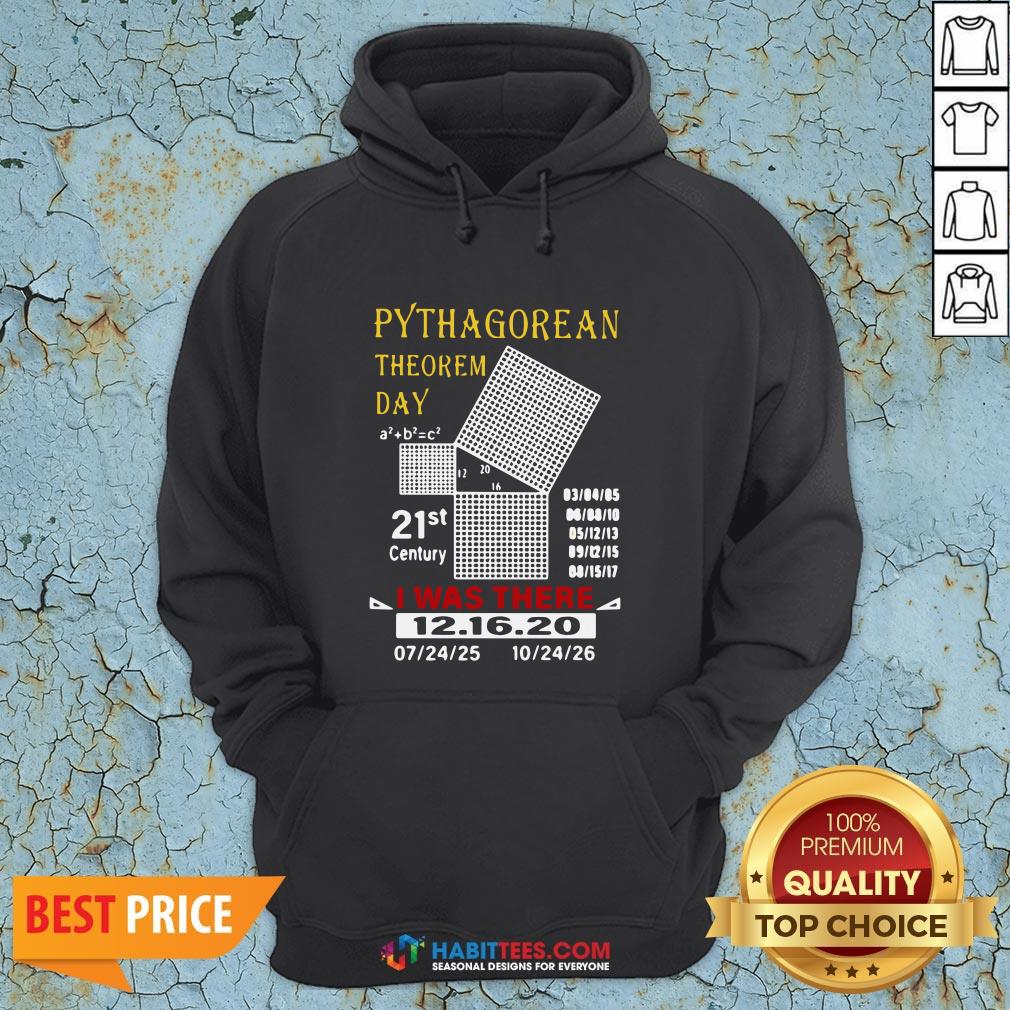 Cute Pythagorean Theorem Day 21st Century I Was There 12 16 20 Shirt