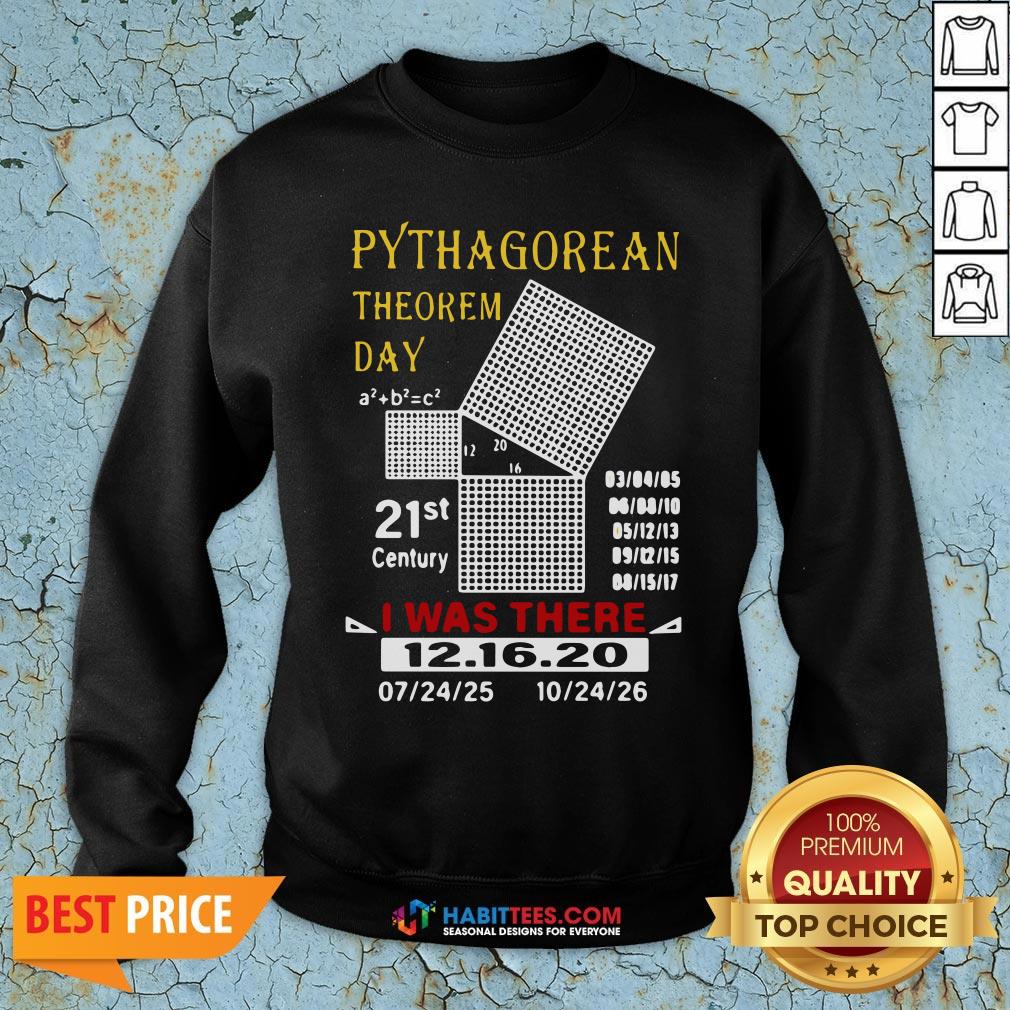 Cute Pythagorean Theorem Day 21st Century I Was There 12 16 20 Shirt