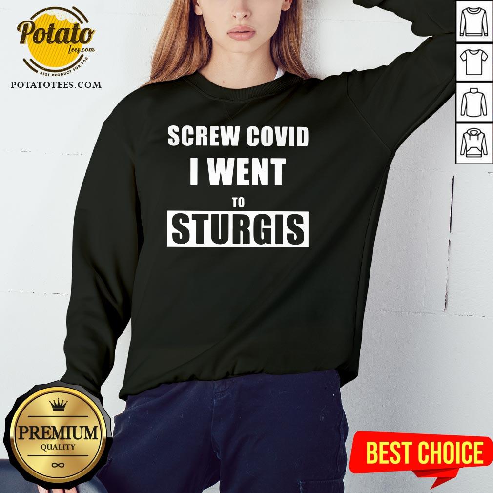 Cute Screw Covid I Went To Sturgis Shirt