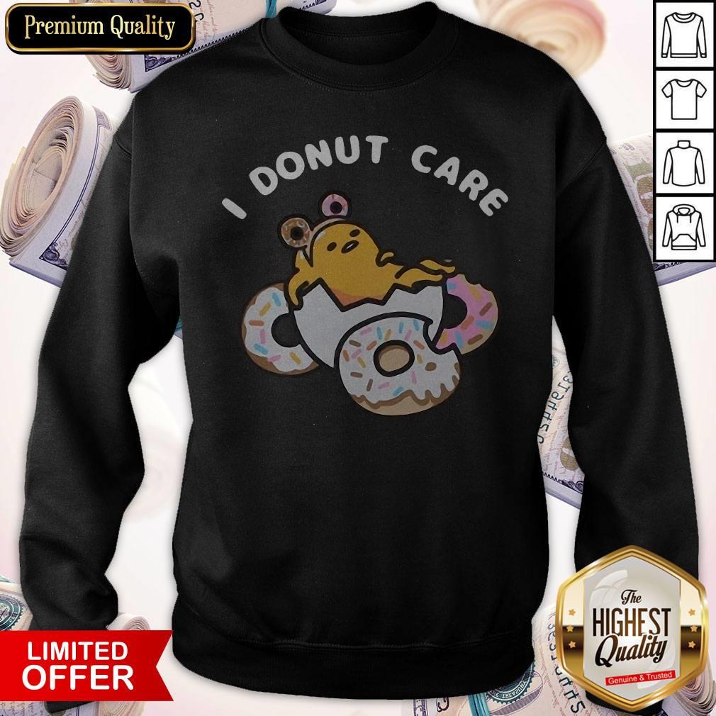 Cute She Said I Donut Care Shirt