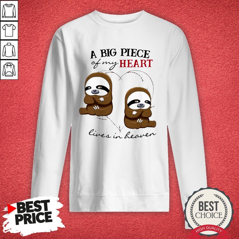 Cute Sloth A Big Piece Of My Heart Lives In Heaven Shirt