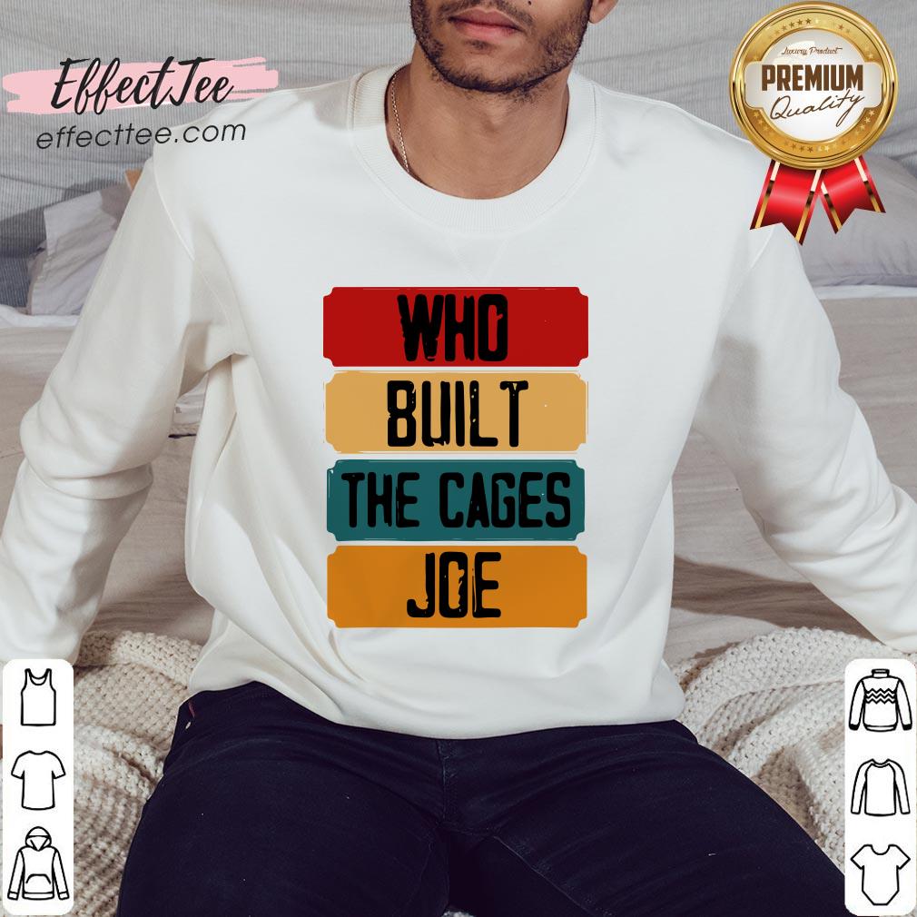 Cute Who Built The Cages Joe Vintage Shirt