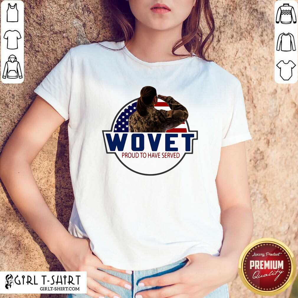 Cute Wovet Proud To Have Served American Flag Shirt