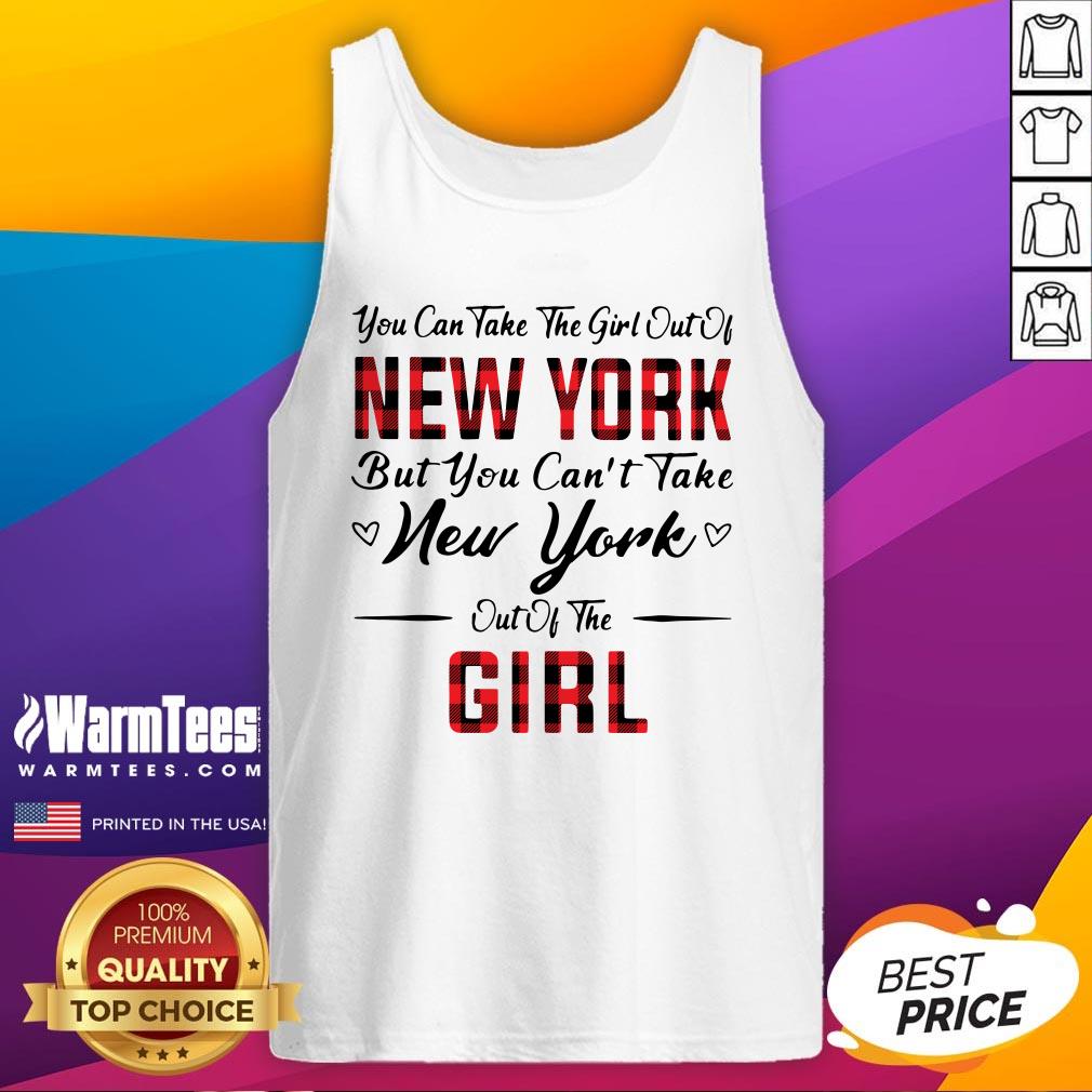 cute-you-can-take-the-girl-out-of-new-york-but-you-cant-take-new-york-out-of-the-girl-tank-top.jpg
