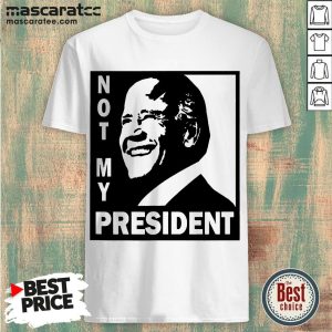Hot Biden Is Not My President Shirt