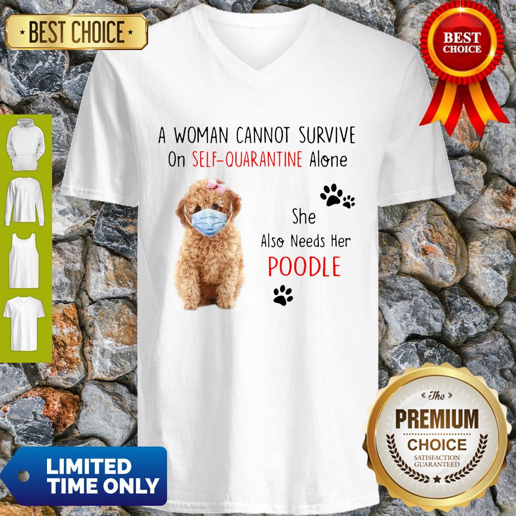 A Woman Cannot Survive On Self-Quarantine Alone She Also Needs Her Poodle Shirt