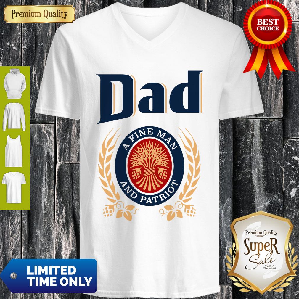 Dad A Fine Man And Patriot Miller Lite Fathers Day Shirt