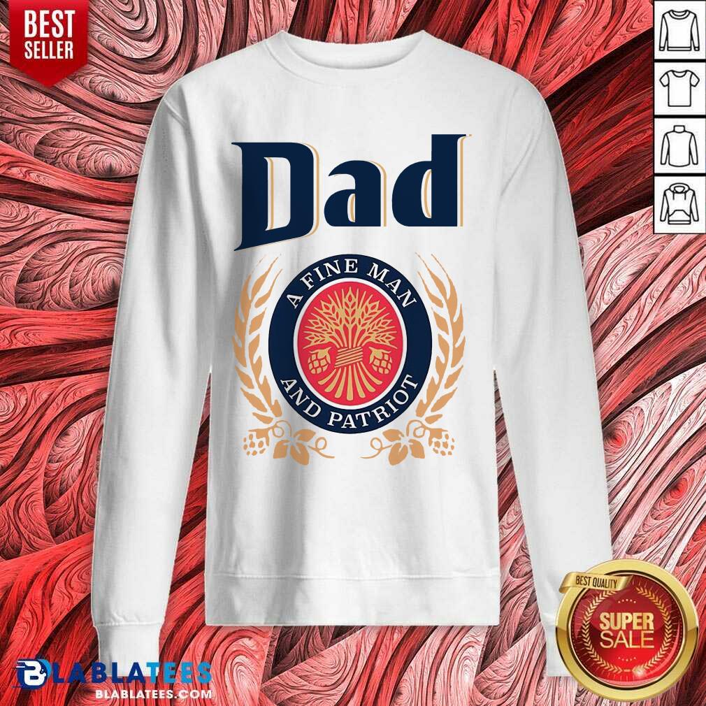Dad A Fine Man And Patriot Shirt