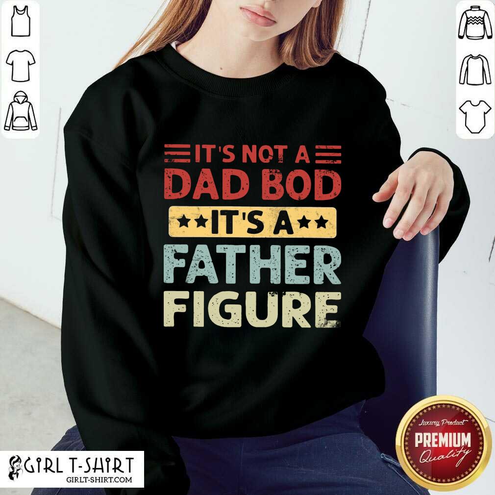 Dad Bod It's A Father Figure Vintage Shirt