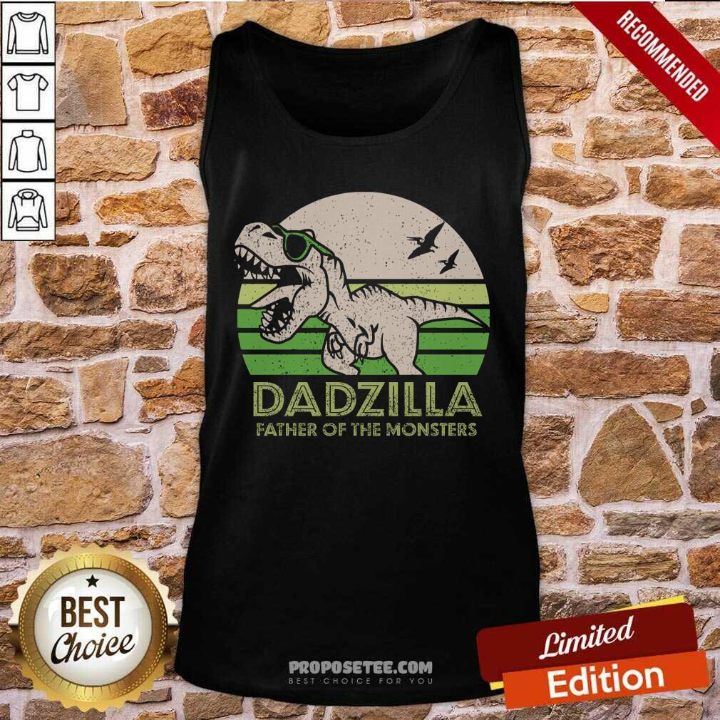 Dadzilla Father Of The Monsters Shirt
