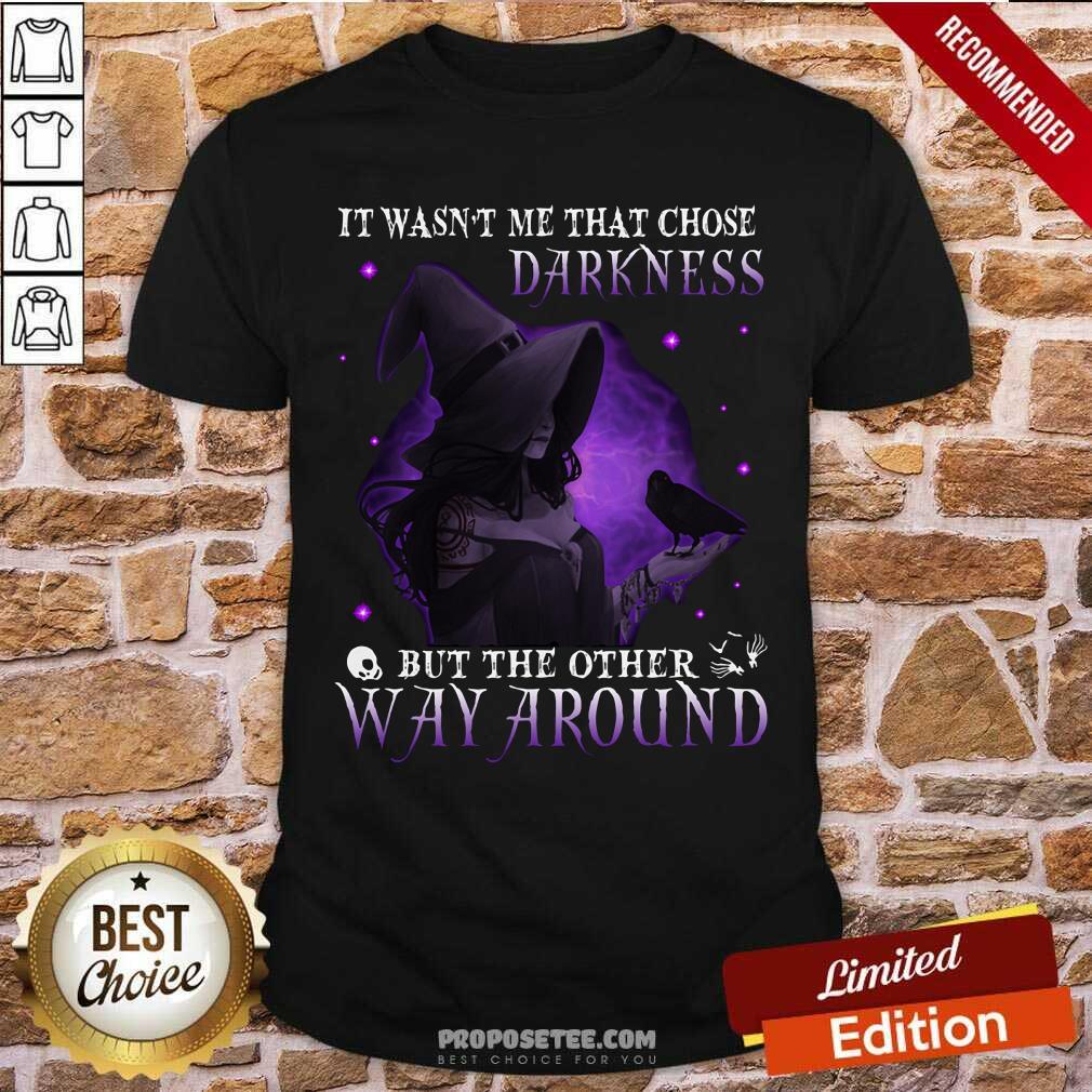 Darkness But The Other Way Around Shirt