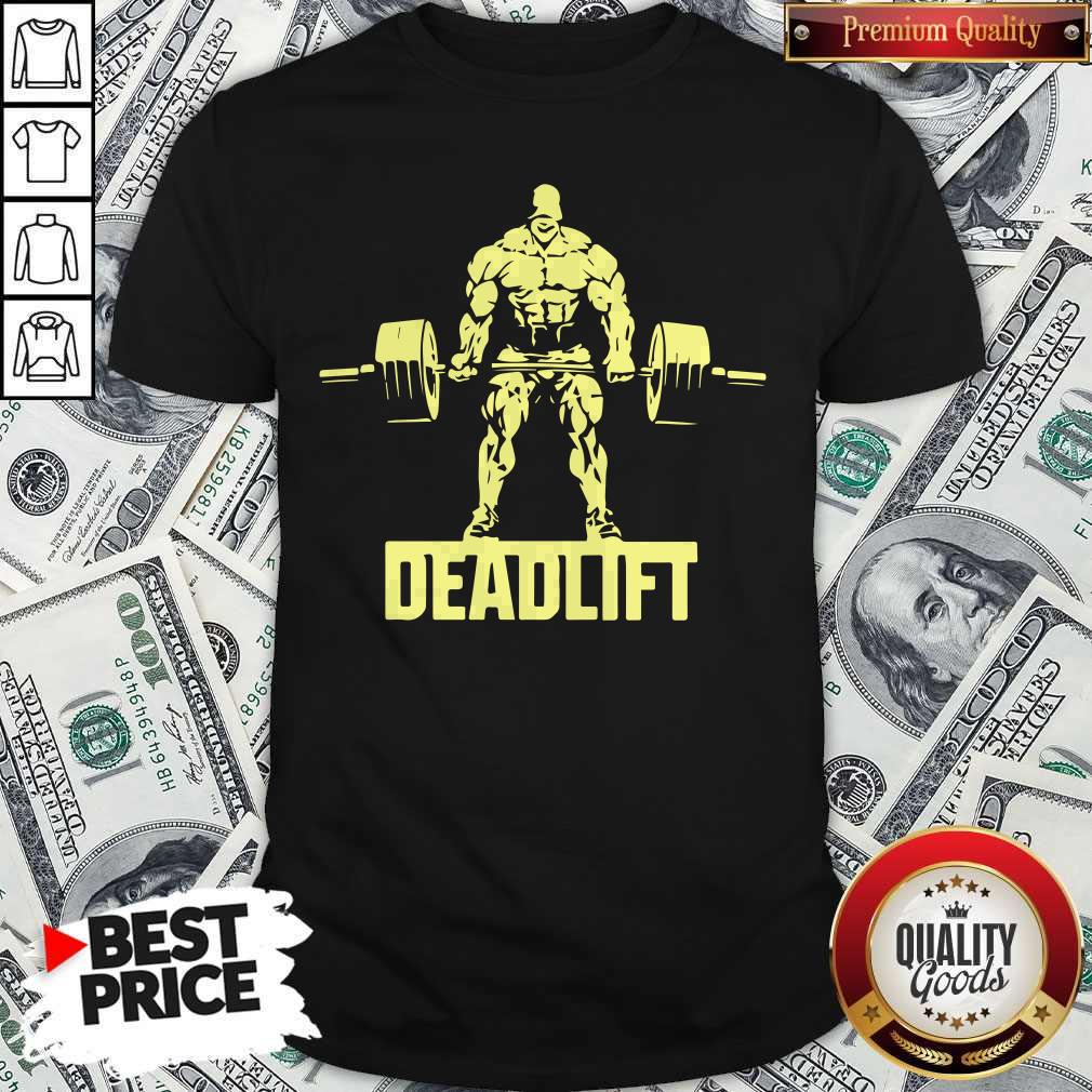 Deadlift Gym Strongman Shirt