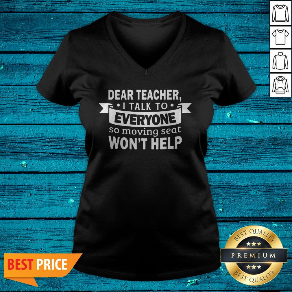Dear Teacher I Talk To Everyone Funny Shirt For Student Shirt