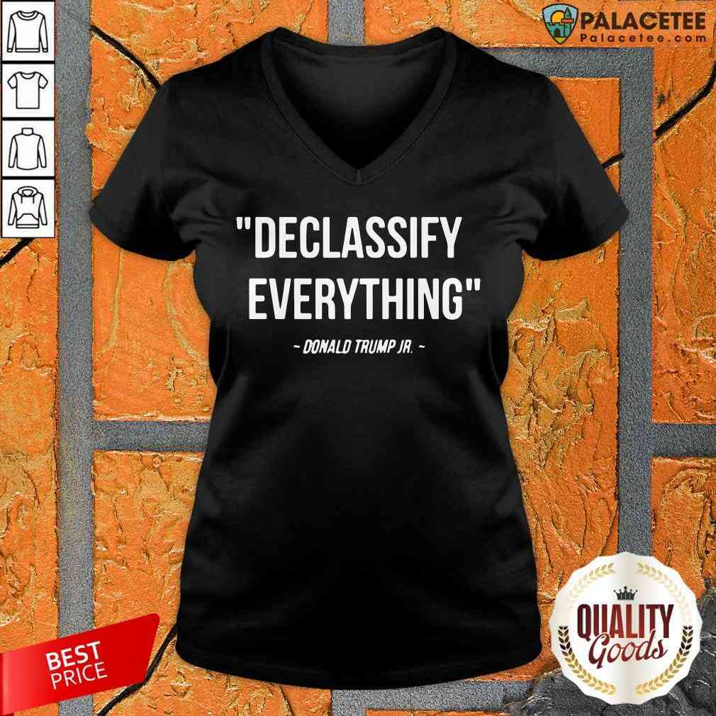 Declassify Everything Donald Trump JR 11 9 20 Shirt