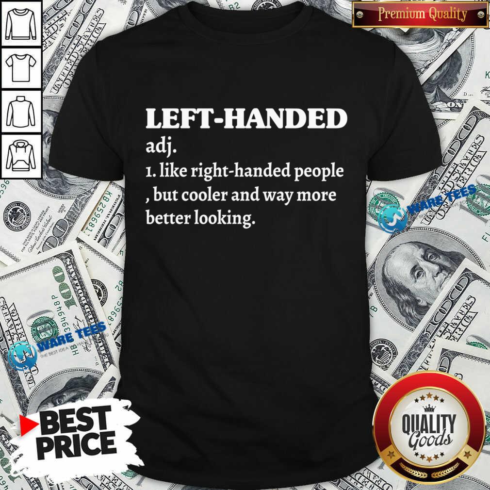Definition Left Handed Shirt
