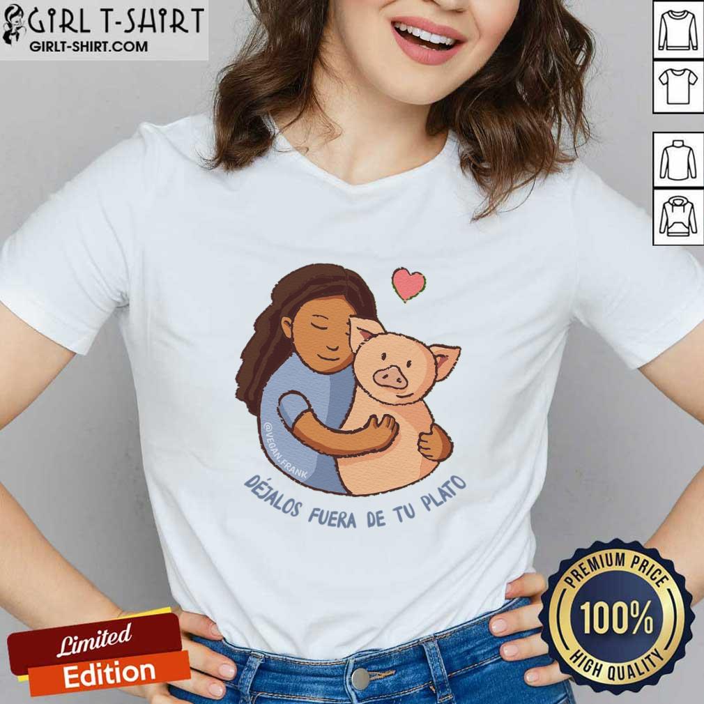 Déjalos Fuera De Tu Plato Shirt