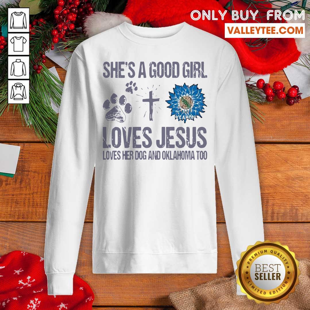 delicate-shes-a-good-girl-loves-jesus-loves-her-dog-and-oklahoma-too-sunflowers-sweatshirt.jpg