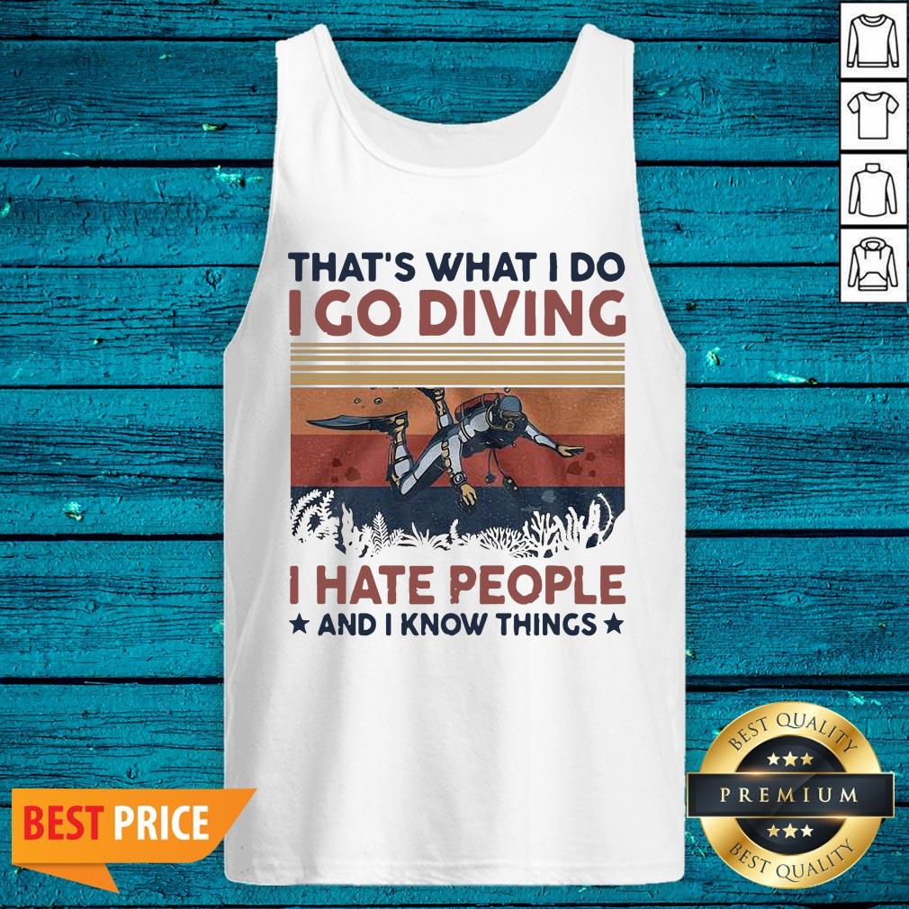 Delicate That's What I Do I Go Diving I Hate People And I Know Things Shirt