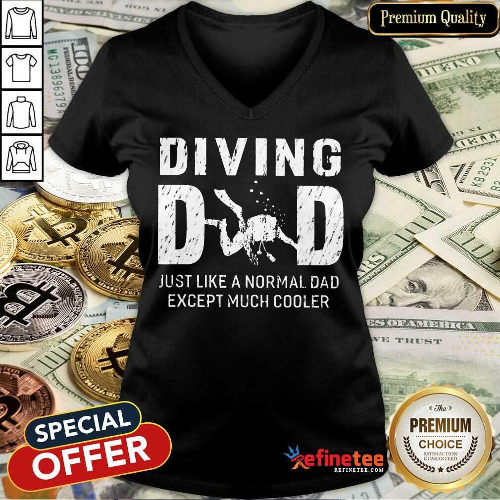 Diving Dad Just Like A Normal Dad Except Much Cooler Shirt