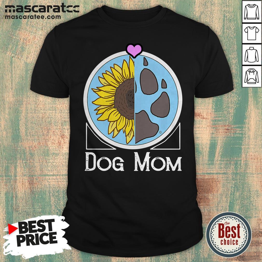 Dog Mom Sunflower And Paw Shirt
