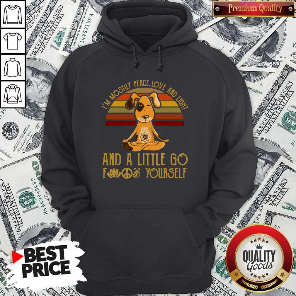 dog-yoga-im-mostly-peace-love-and-light-and-a-little-go-fuck-yourself-vintage-hoodie.jpg