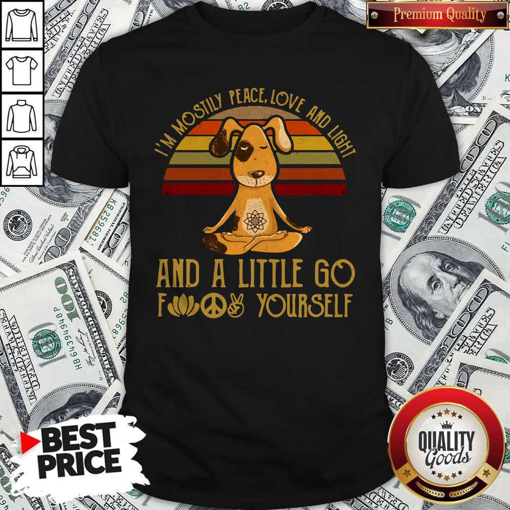 dog-yoga-im-mostly-peace-love-and-light-and-a-little-go-fuck-yourself-vintage-shirt.jpg