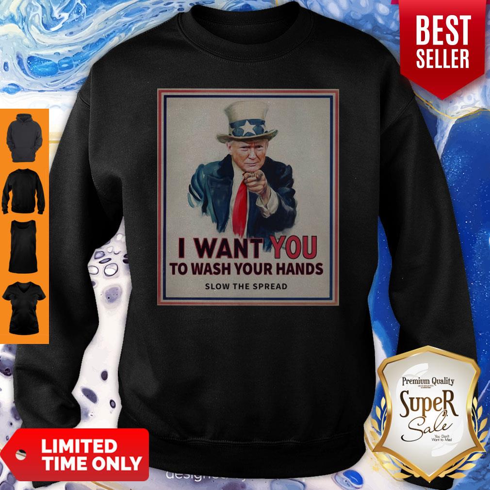 Donald Trump I Want You To Wash Your Hands Slow The Spread Shirt