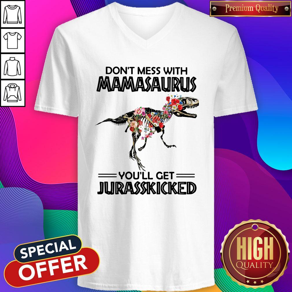 Don’t Mess With Mamasaurus You’ll Get Jurasskicked Shirt