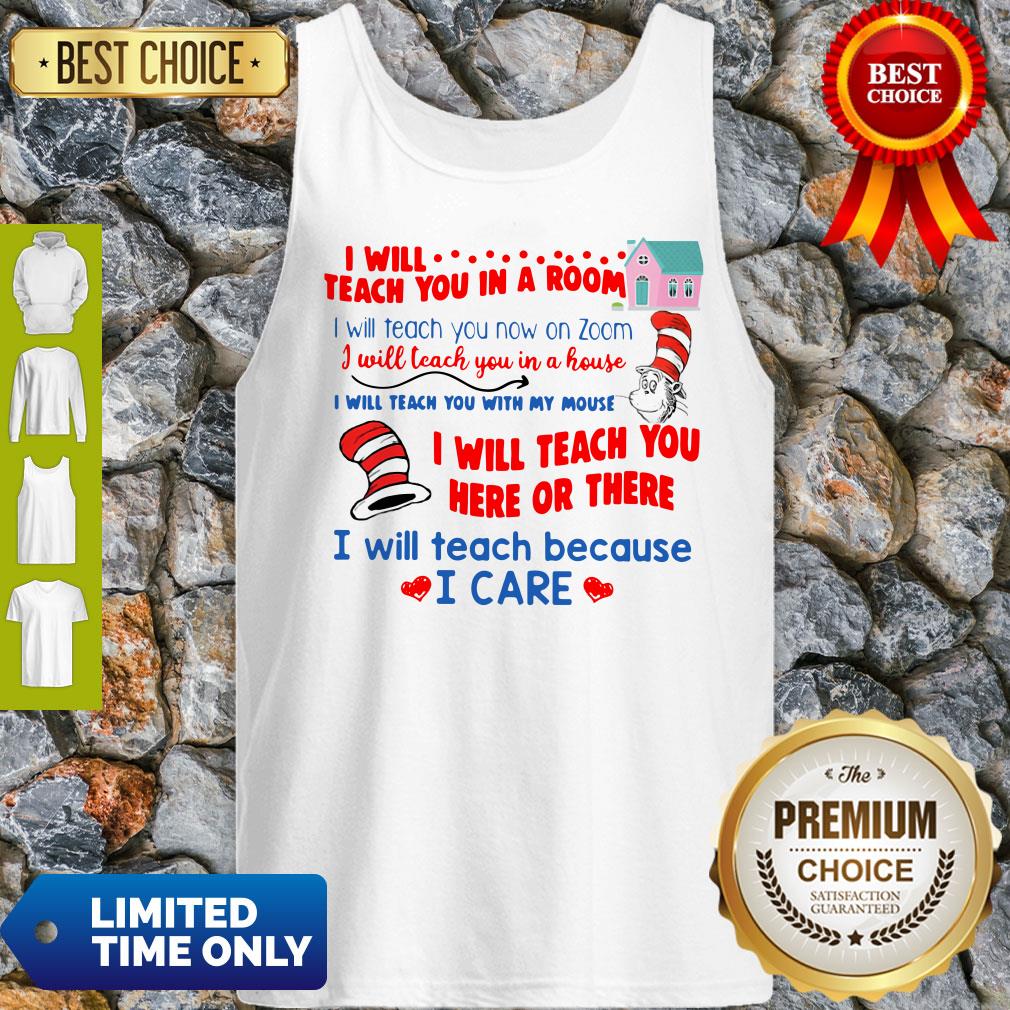 Dr Seuss I Will Teach You In A Room Now On A Zoom Shirt