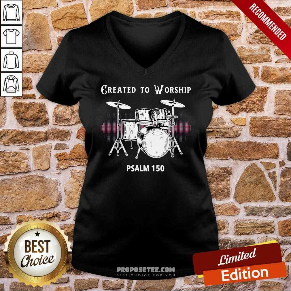 Drums Created To Worship Psalm 150 Shirt