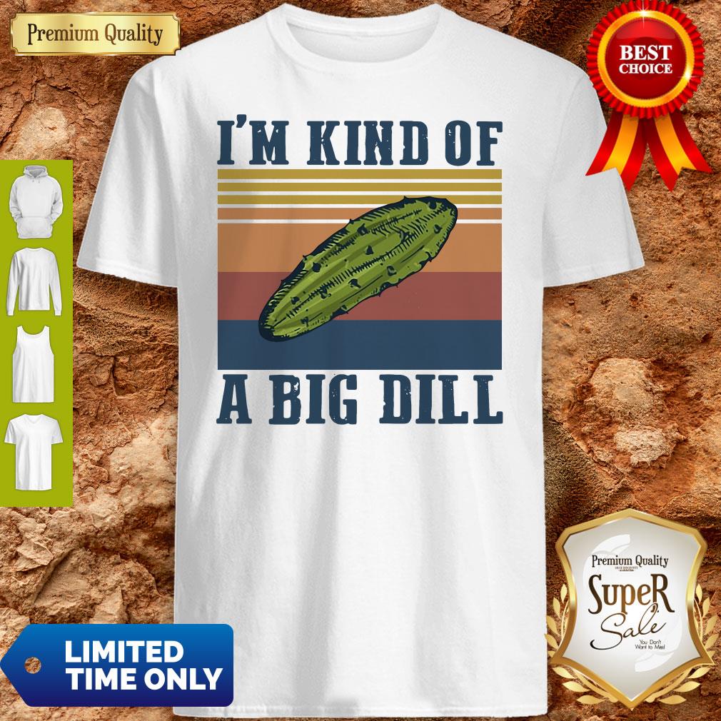 Official I’m Kind Of A Big Dill Vintage T-Shirt