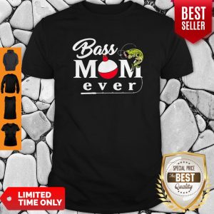 Official Fishing Bass Mom Ever Shirt