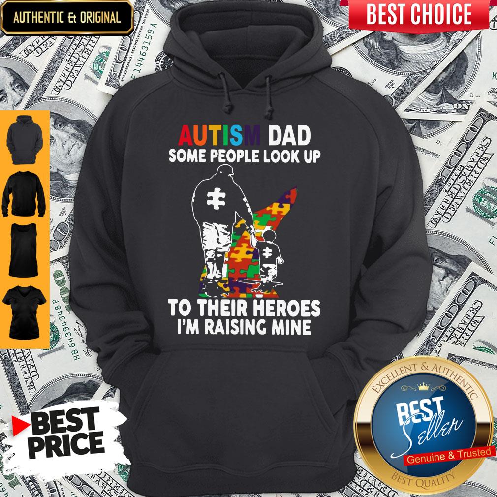 father-and-son-autism-dad-some-people-look-up-to-their-heroes-im-raising-mine-hoodie.jpg