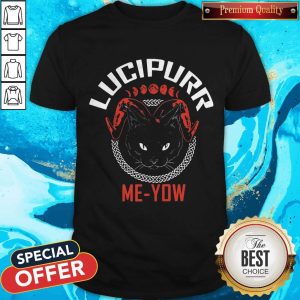 Awesome Lucipurr Me-yow Shirt