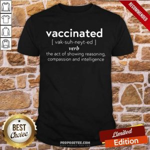 Vaccinated Definition Shirt