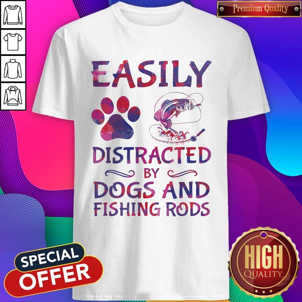 Easily Distracted By Dogs And Fishing Rods Shirt