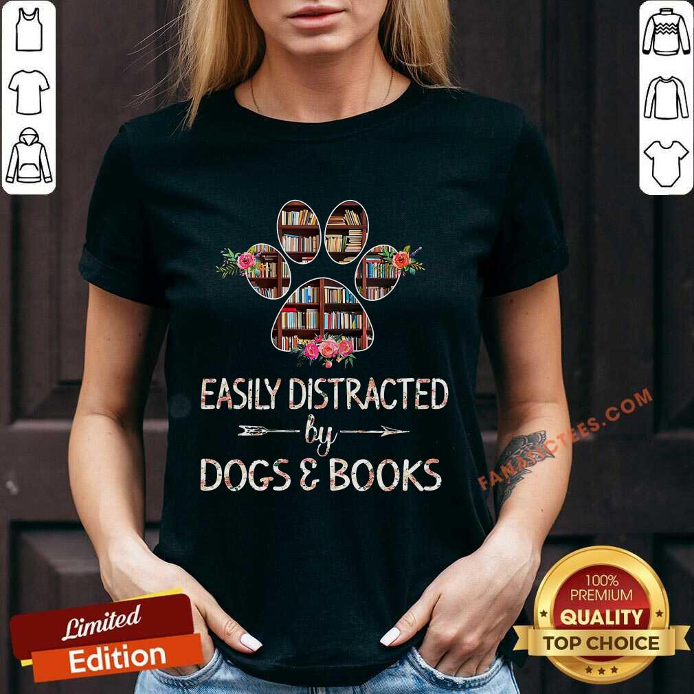 Easily Distracted By Dogs Books Shirt