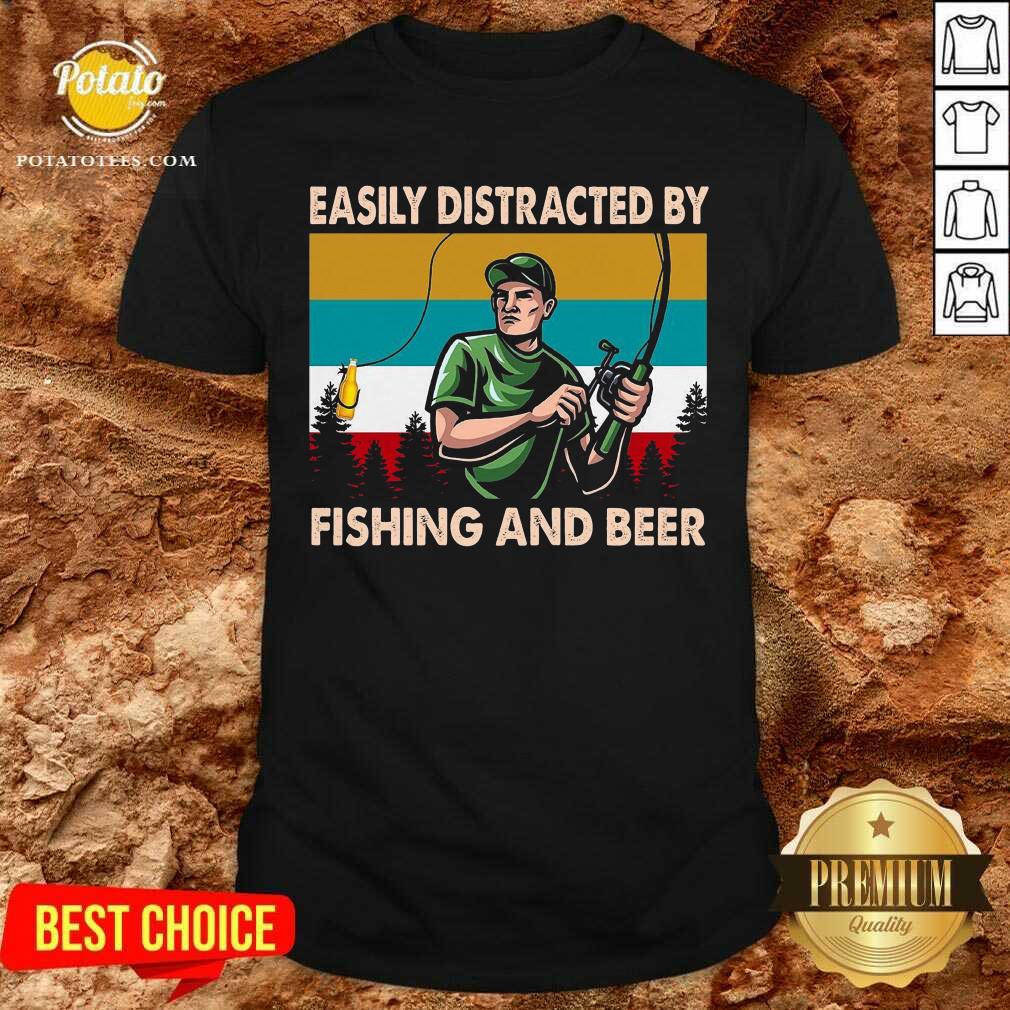 Easily Distracted By Fishing And Beer Vintage Shirt