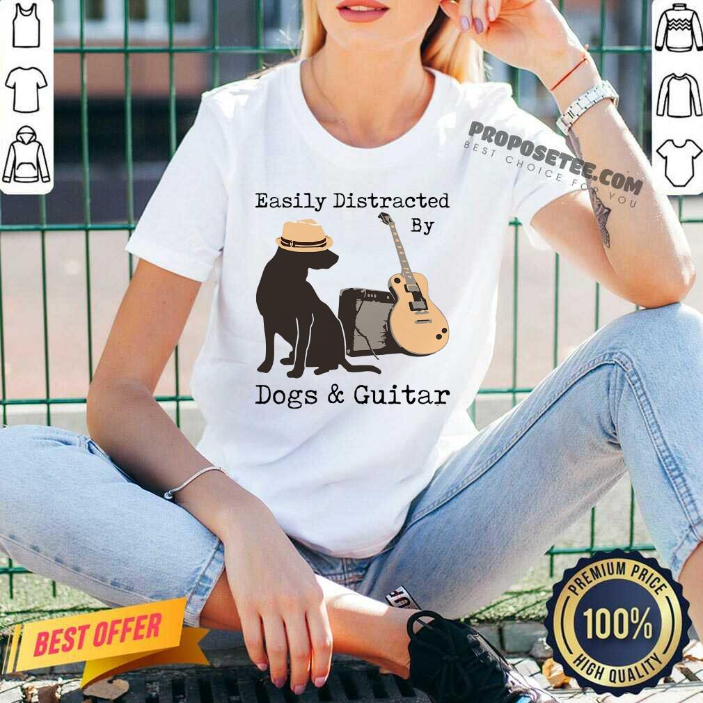 Easily Distracted By Guitar And Dogs Shirt
