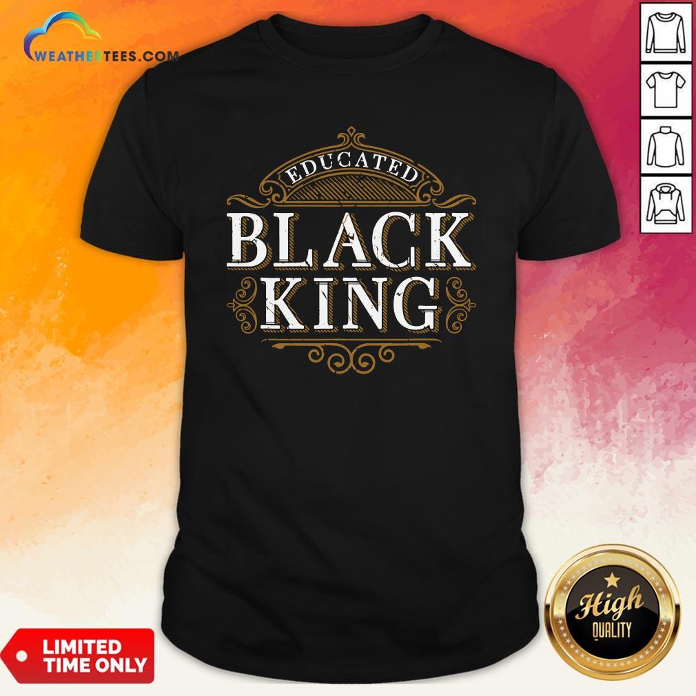 Educated Black King History Month Melanin T-Shirt