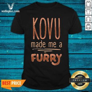 Beautiful Kovu Made Me A Furry 2021 Shirt