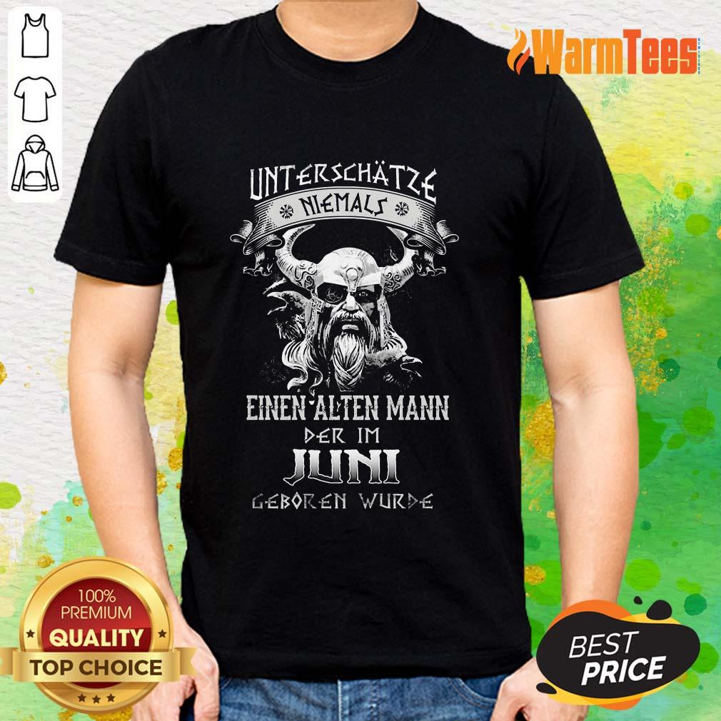 Einen Alten Mann Der Im Juni Geboren Wurde Shirt