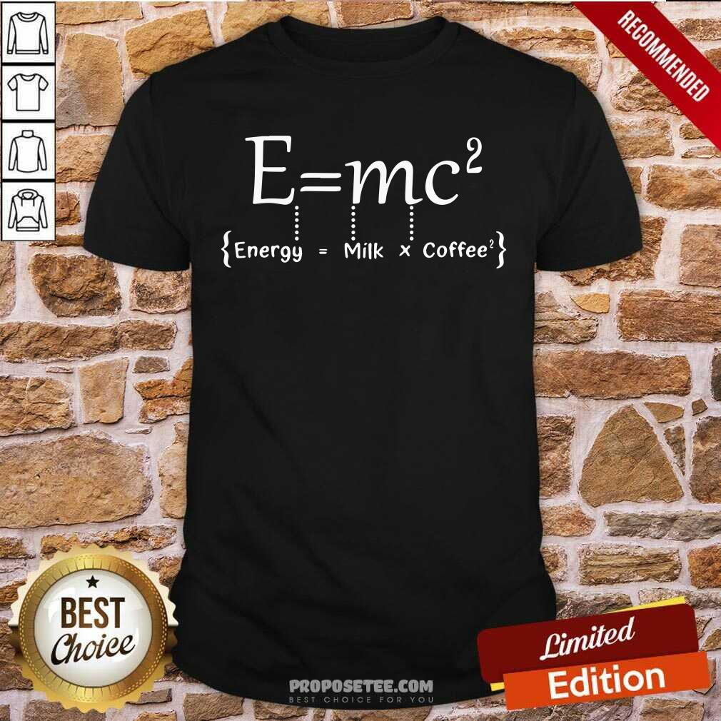 Emc2 Energy Milk Coffee Shirt