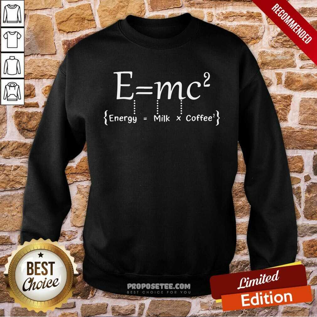 Emc2 Energy Milk Coffee Shirt