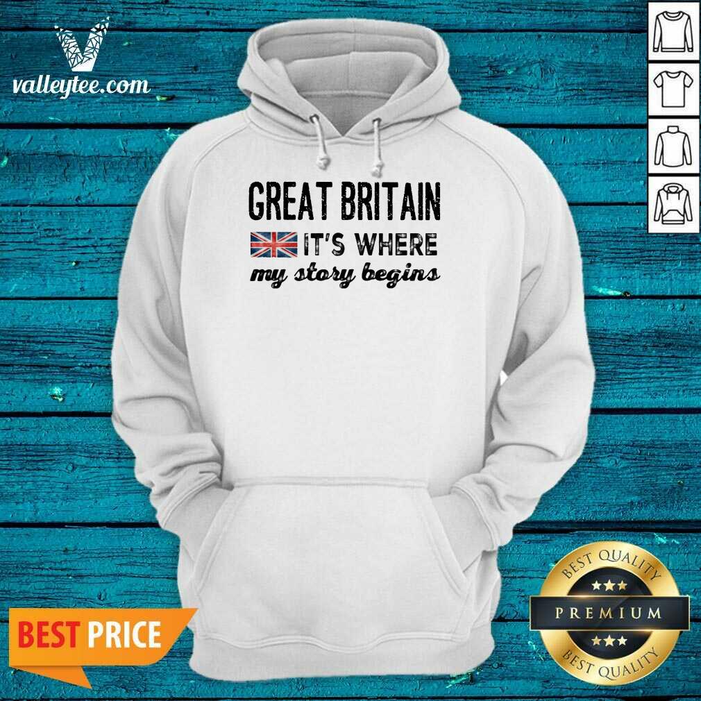 England Great Britain Its Where My Story Begins Shirt