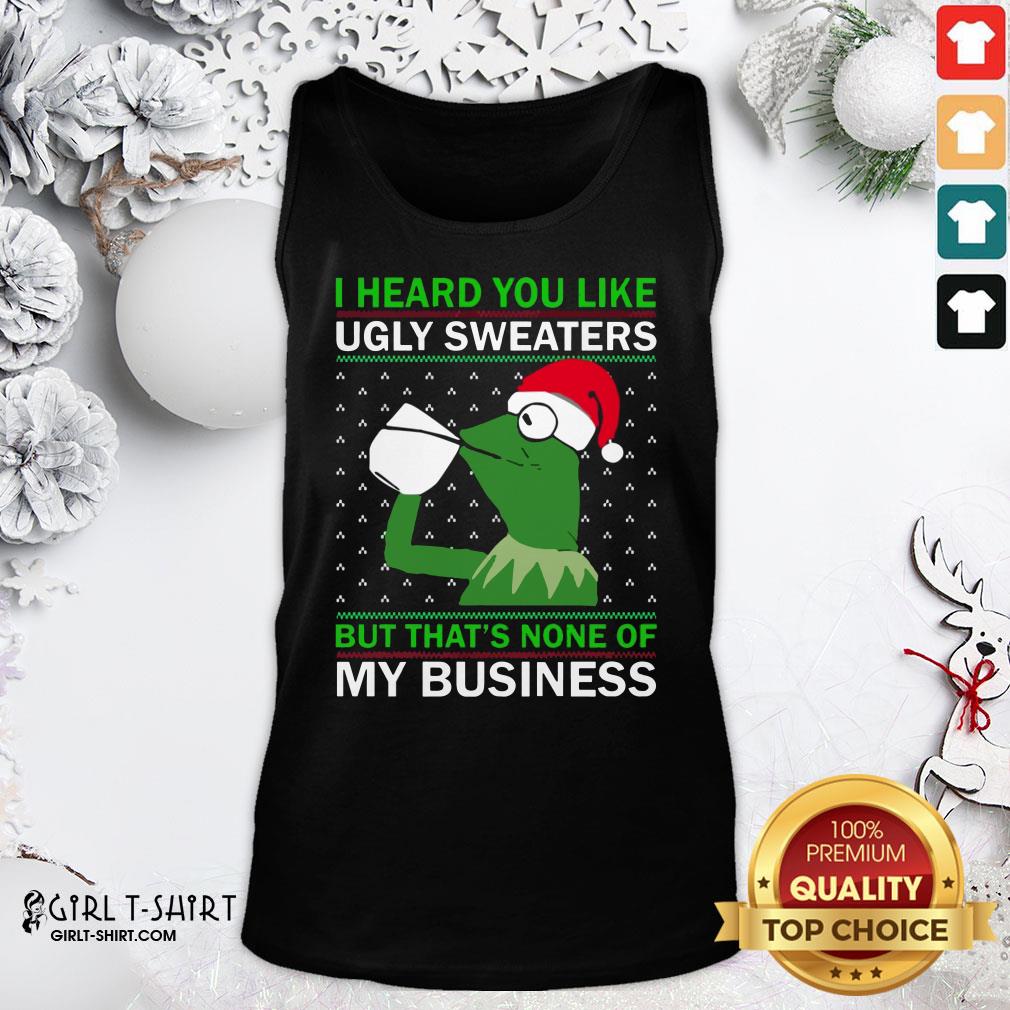 enough-kermit-i-heard-you-like-ugly-sweaters-but-that-none-of-my-business-christmas-tank-top.jpg