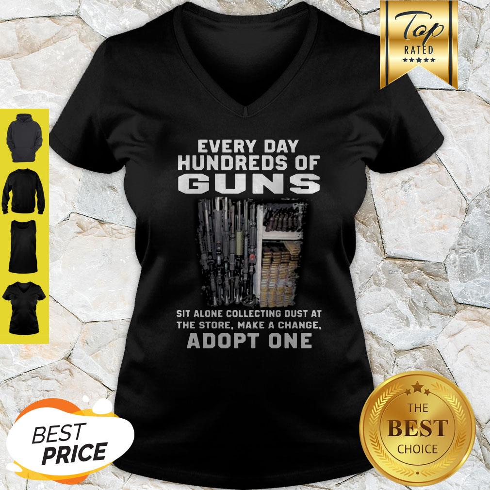 Every Day Hundreds Of Guns Sit Alone Collecting Dust At The Store Shirt